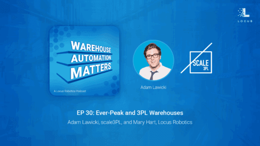 Warehouse Automation Matters Episode 30 scale3PL